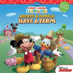 Mickey Mouse Clubhouse: Mickey and Donald Have a Farm (Disney Mickey Mouse Clubhouse) by William Scollon
