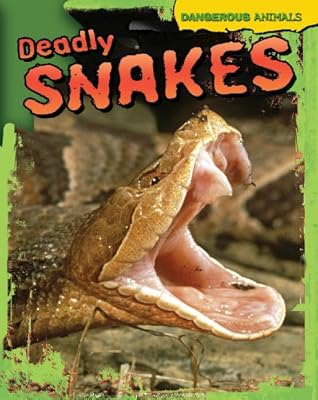 Deadly Snakes