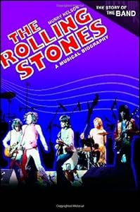 The Rolling Stones: A Musical Biography (The Story of the Band)