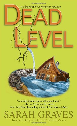 Dead Level: A Home Repair Is Homicide Mystery by Sarah Graves