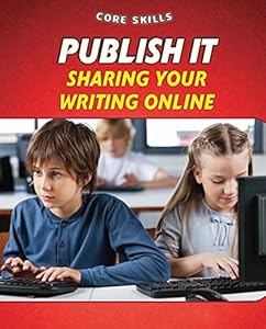 Publish It: Sharing Your Writing Online
