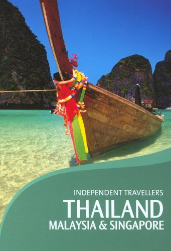 Independent Travellers Thailand, Malaysia & Singapore: The Budget Travel Guide by Sean Sheehan
