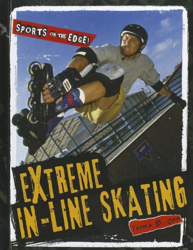 Extreme In-Line Skating by Tamra B. Orr
