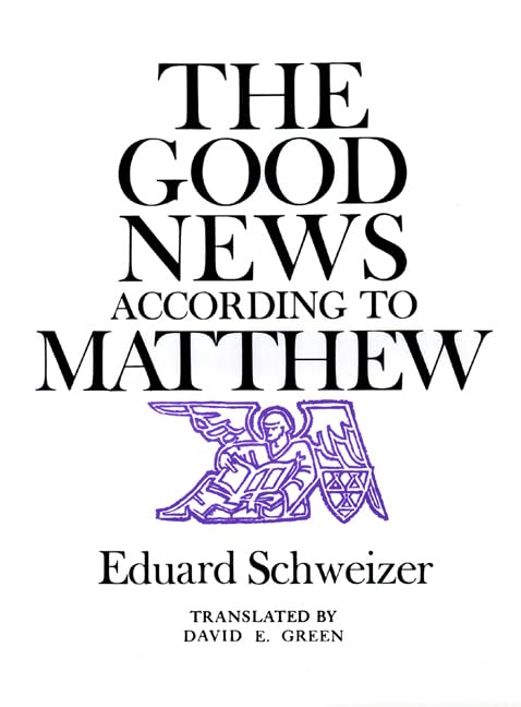 The Good News according to Matthew by Eduard Schweizer