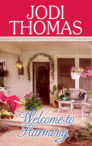 Welcome to Harmony by Jodi Thomas