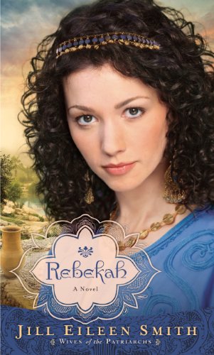 Rebekah by Jill Eileen Smith