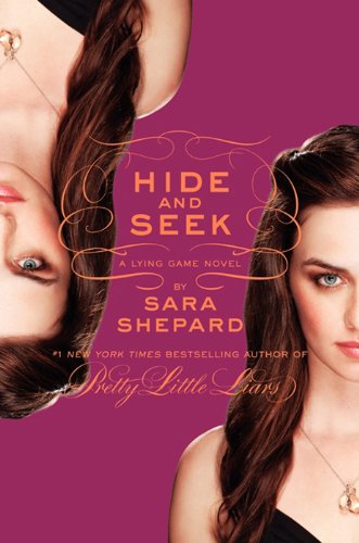 The Lying Game #4: Hide and Seek by Sara Shepard