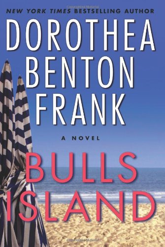 Bulls Island by Dorothea Benton Frank