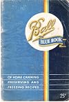 The Ball Blue Book Of Home Canning, Preserving And Freezing Recipes 1949