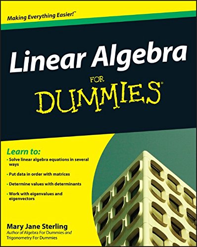 Linear Algebra For Dummies by Sterling