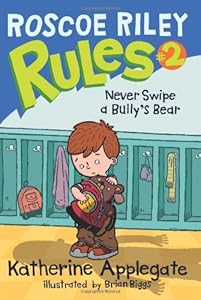 Roscoe Riley Rules #2: Never Swipe a Bully's Bear
