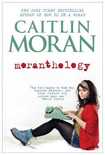 Moranthology by Caitlin Moran