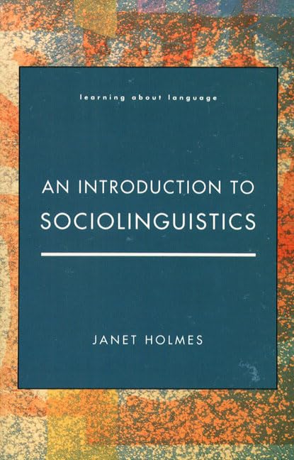 An introduction to sociolinguistics by Janet HOLMES