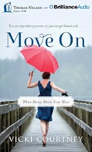Move On: When Mercy Meets Your Mess