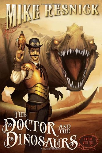 The Doctor and the Dinosaurs by Mike Resnick