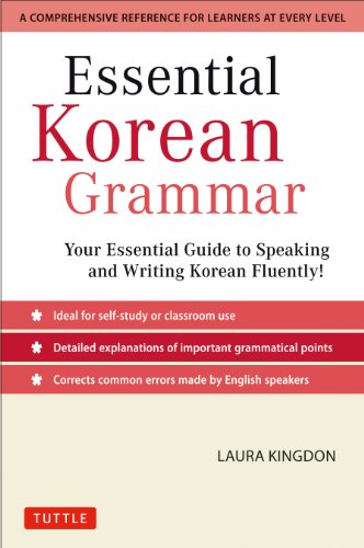 Essential Korean Grammar: Your Essential Guide to Speaking and Writing Korean Fluently! by Laura Kingdon