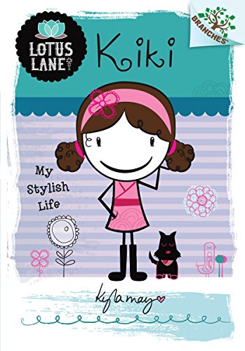 Lotus Lane #1: Kiki: My Stylish Life by Kyla May