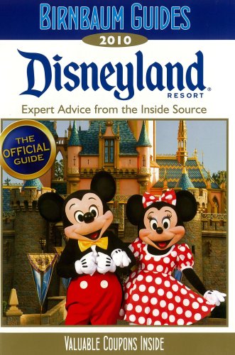 Birnbaum's Disneyland Resort 2010 by Birnbaum travel guides