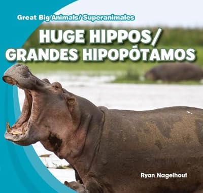 Huge Hippos/Grandes Hipoptamos