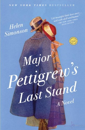 Major Pettigrew's Last Stand: A Novel by Helen Simonson