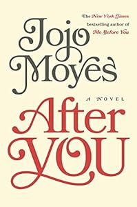 After You: A Novel by Jojo Moyes