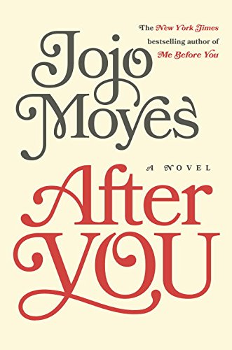 After You: A Novel by Jojo Moyes