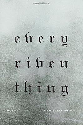 Every Riven Thing: Poems