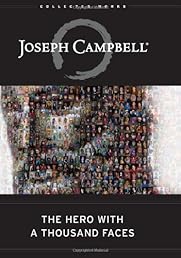 The Hero with a Thousand Faces (The Collected Works of Joseph Campbell)