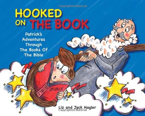 Hooked On The Book: Patrick's Adventures Through the Books of the Bible (Morgan James Kids)