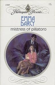 Mistress Of Pillatoro (Harlequin Presents, No 1103)