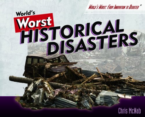World's Worst Historical Disasters by Chris McNab