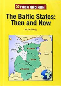 The Baltic States : then and now