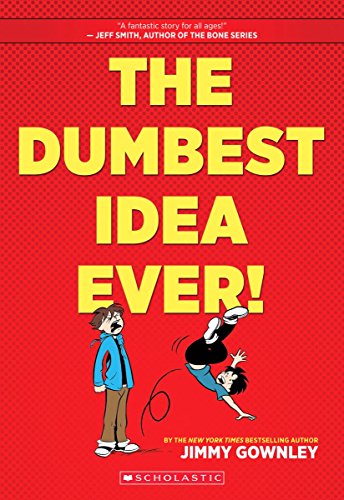 The Dumbest Idea Ever! by Jimmy Gownley
