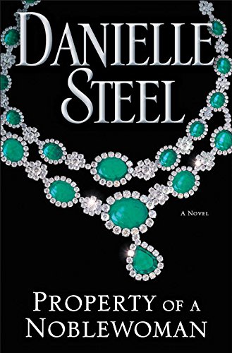 Property of a Noblewoman: A Novel by Danielle Steel