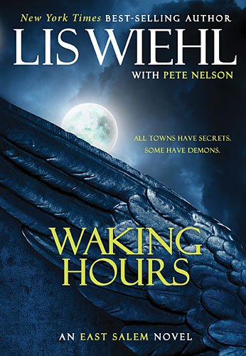 Waking Hours (The East Salem Trilogy) by Pete Nelson