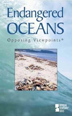 Opposing Viewpoints Series - Endangered Oceans (hardcover edition)