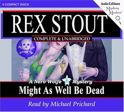 Might as Well Be Dead: A Nero Wolfe Mystery