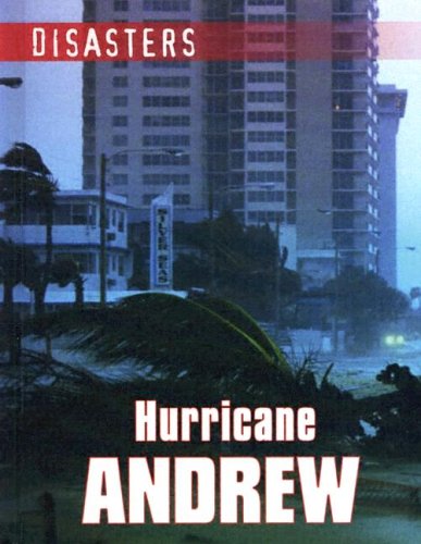 Hurricane Andrew (Disasters) by Jen Green
