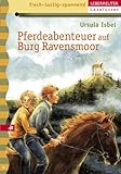 Pferdeabenteuer auf Burg Ravensmoor - Ursula Isbel