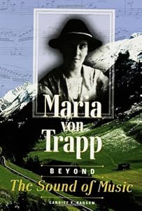Maria Von Trapp: Beyond the Sound of Music (Trailblazer Biographies)