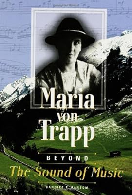 Maria Von Trapp: Beyond the Sound of Music (Trailblazer Biographies)