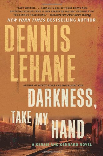 Darkness, Take My Hand by Dennis Lehane