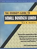 Insider's Guide to Small Business Loans (PSI Successful Business Library)