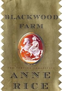 Blackwood Farm (The Vampire Chronicles)