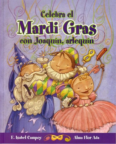 Joaquin Arlequin: Celebra el Mardi Gras by F. Isabel Campoy