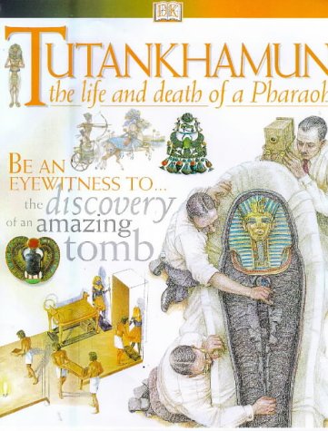 DK Discoveries: Tutankhamun: The Life and Death of A Pharaoh by DK Publishing
