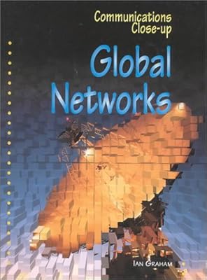 Global Networks (Communications Close-Up)