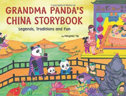 Grandma Panda's China Storybook: Legends, Traditions, and Fun