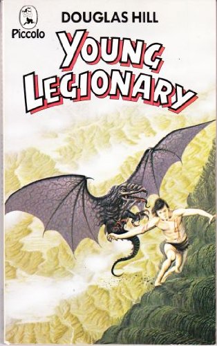 Young Legionary (Piccolo Books) by Douglas Arthur Hill