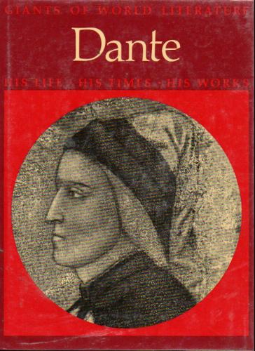 Dante: his life, his times, his works by Dante Alighieri